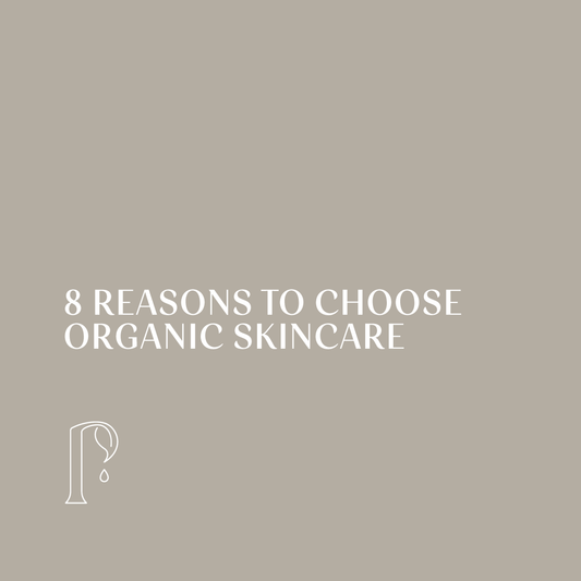 8 Reasons to choose Organic skincare